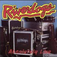 Riverdogs : Absolutely Live